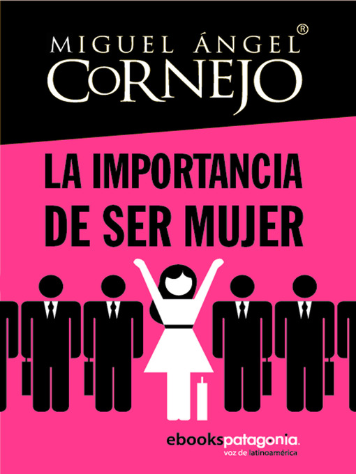 Title details for La importancia de ser mujer by Miguel Ángel Cornejo - Available
